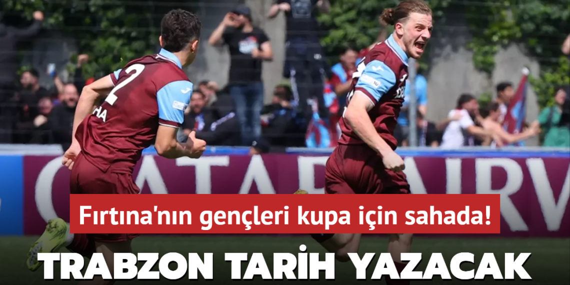 Trabzon tarih yazacak